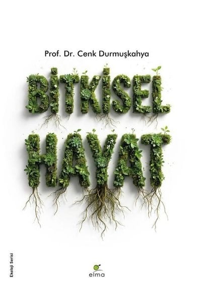 Cenk DurmuşkahyaÇevre MühendisliğiBitkisel Hayat