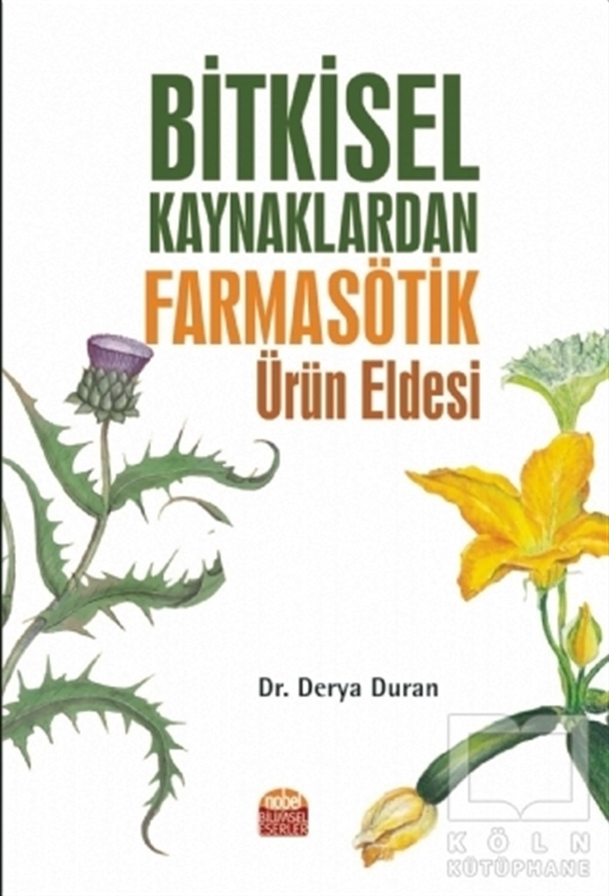 Derya DuranAkademikBitkisel Kaynaklardan Farmasötik Ürün Eldesi
