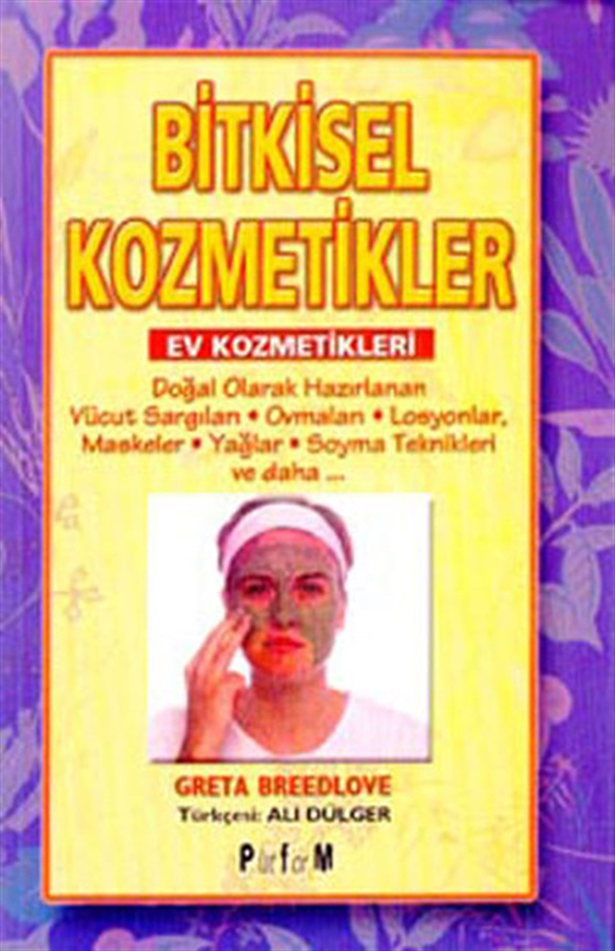 Ali DülgerKadın SağlığıBitkisel Kozmetikler