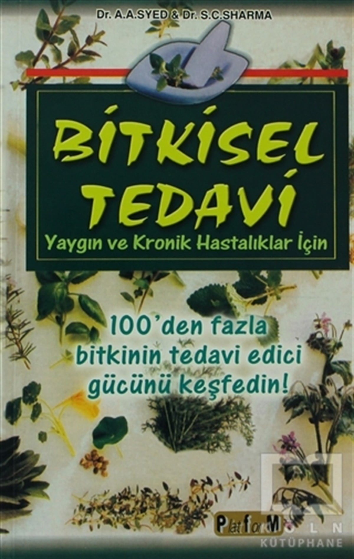 Aziz Ahmad SyedSağlık İletişimiBitkisel Tedavi Yaygın ve Kronik Hastalıklar İçin