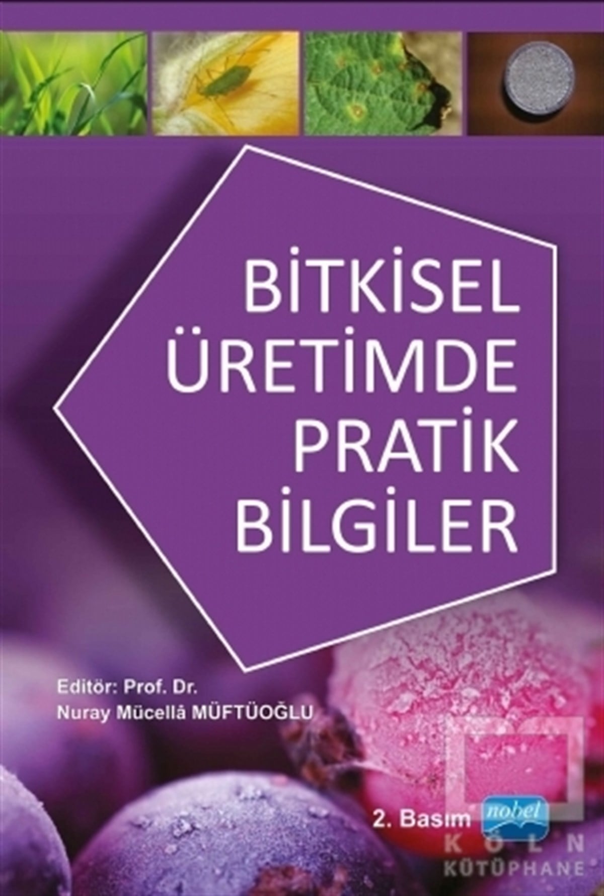 Nuray Mücella MüftüoğluBahçe DüzenlemesiBitkisel Üretimde Pratik Bilgiler