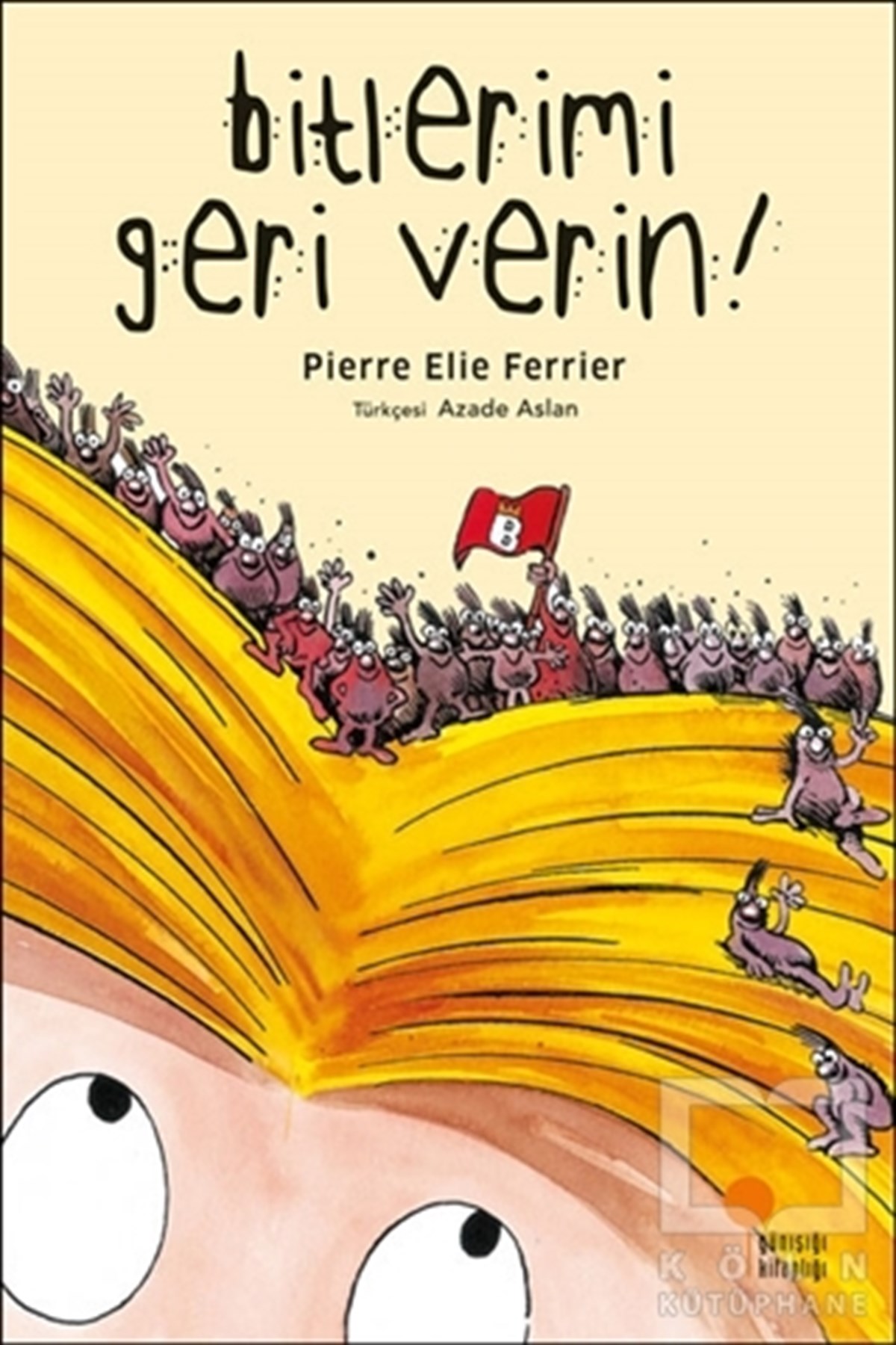 Pierre Elie FerrierHikayelerBitlerimi Geri Verin