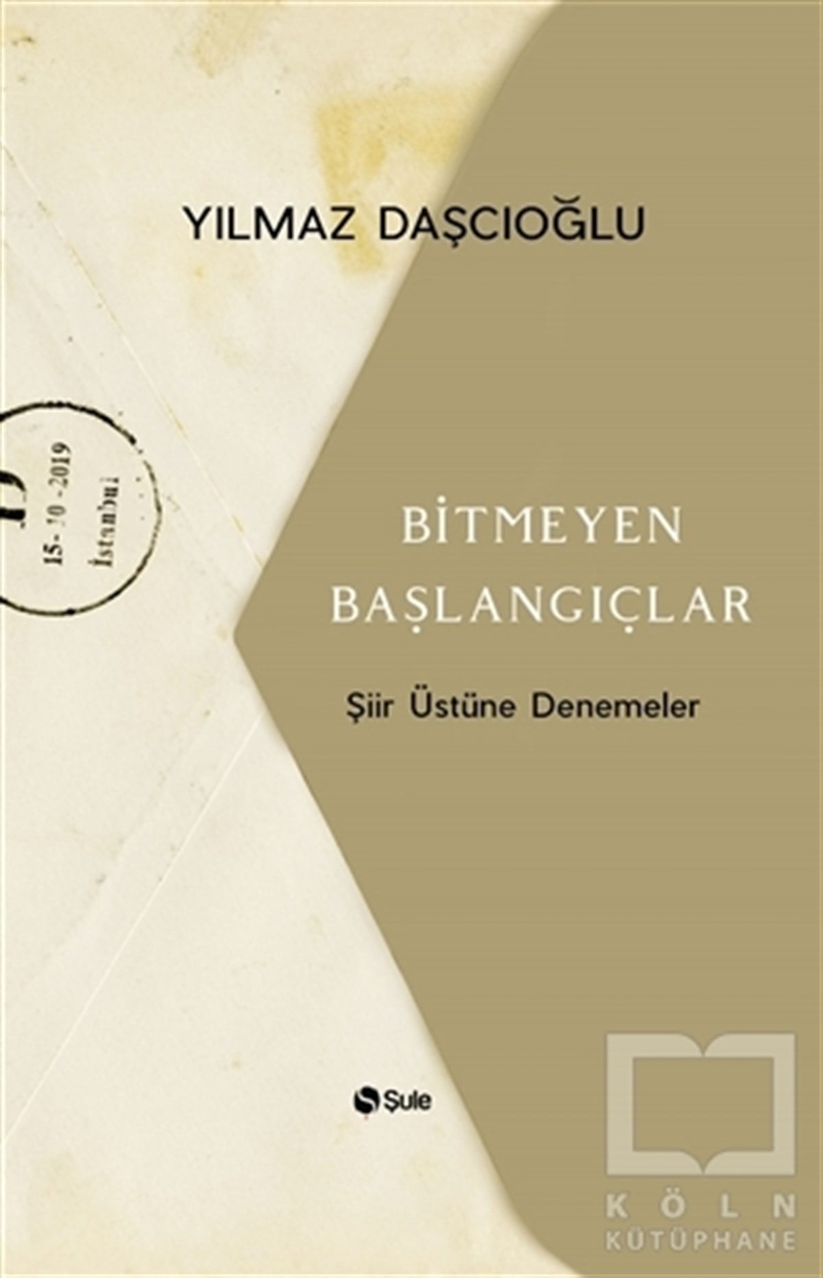 Yılmaz DaşçıoğluŞiirBitmeyen Başlangıçlar
