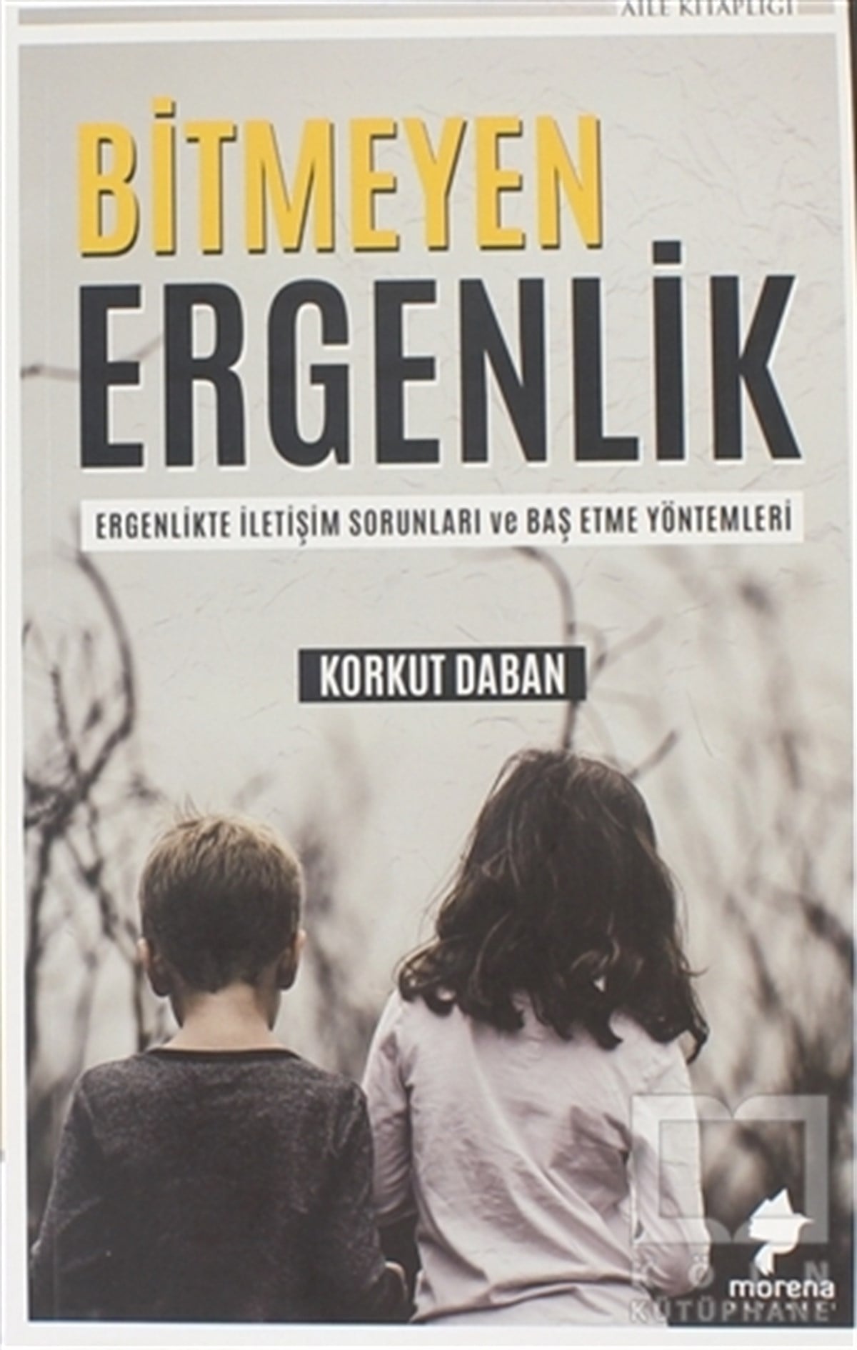 Korkut DabanKişisel Gelişim KitaplarıBitmeyen Ergenlik