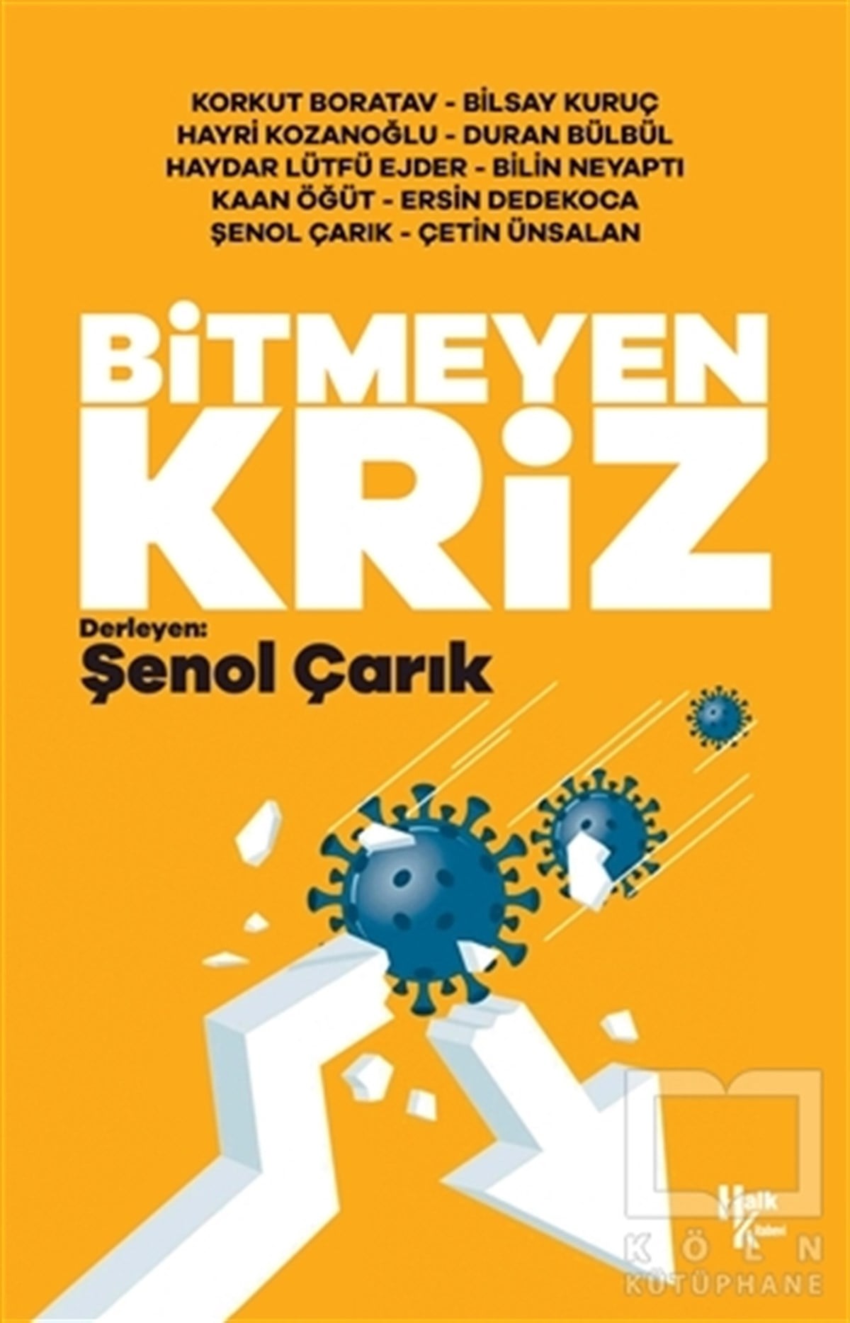 Korkut BoratavGüncelBitmeyen Kriz