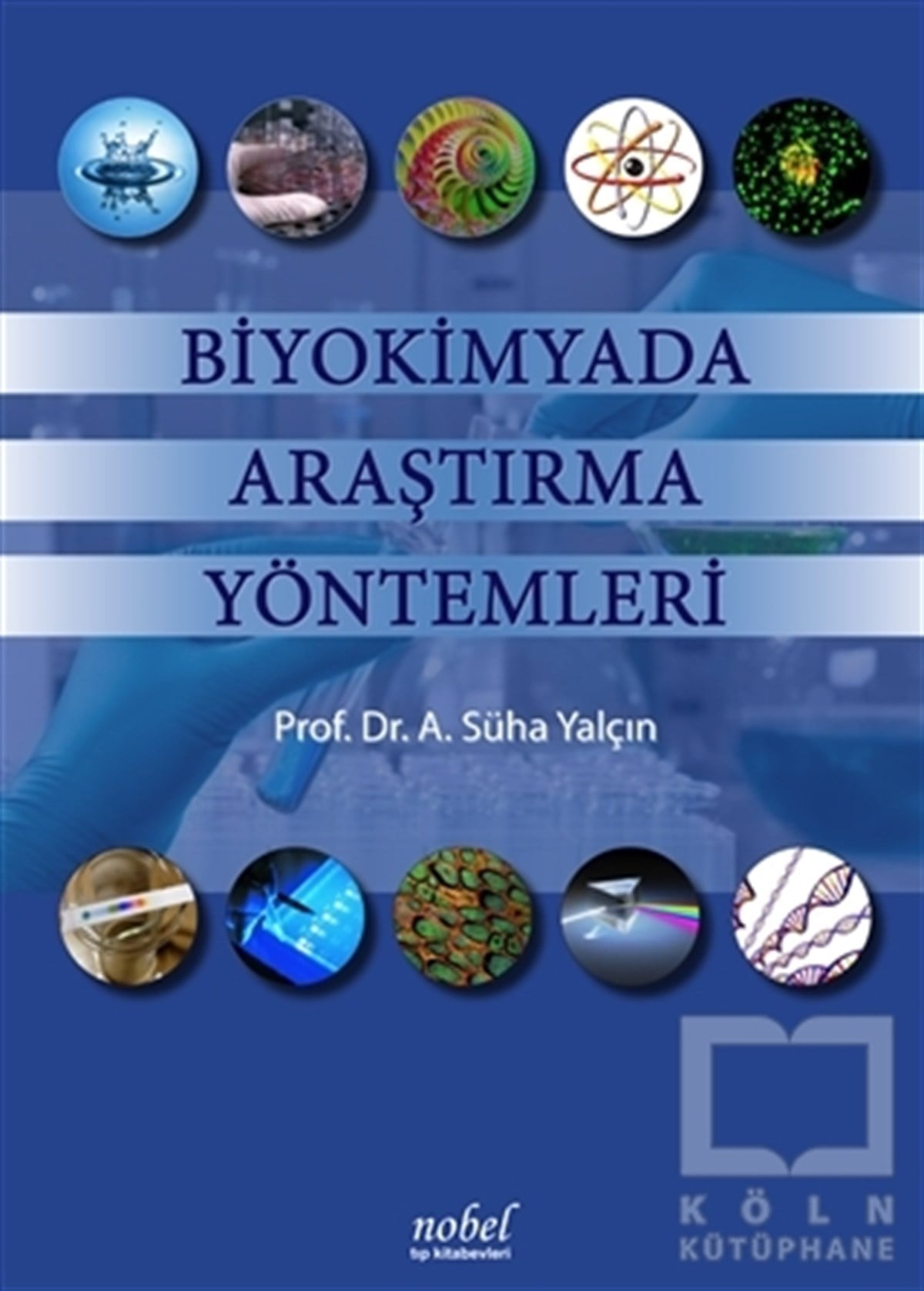 A. Süha YalçınGenel Sağlık KitaplarıBiyokimyada Araştırma Yöntemleri