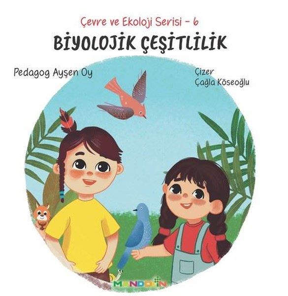 Ayşen OyEgitim Etkinlik KitaplariBiyolojik Çeşitlilik - Çevre ve Ekoloji Serisi 6