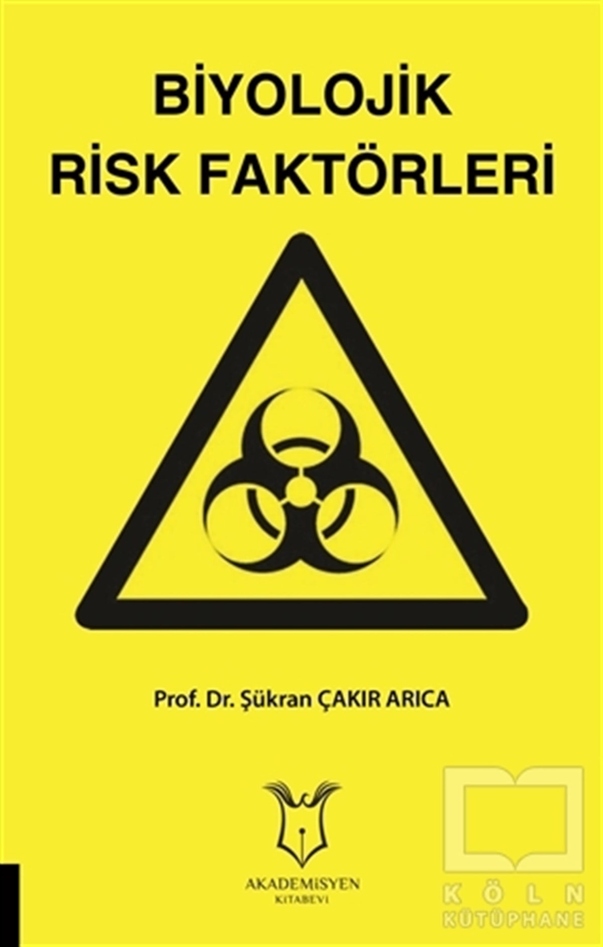 Şükran Çakır ArıcaAkademikBiyolojik Risk Faktörleri