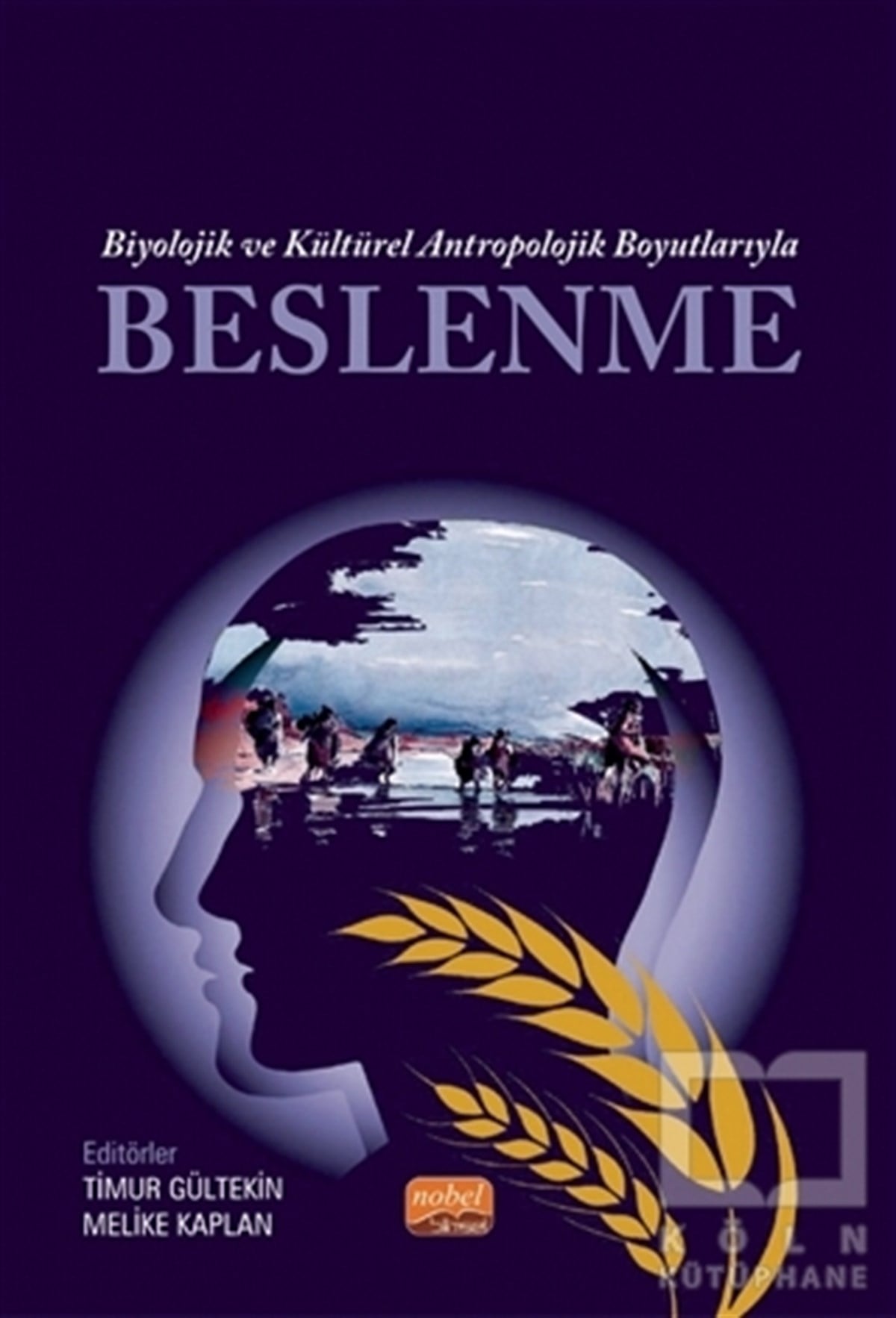 Timur GültekinDiğerBiyolojik ve Kültürel Antropolojik Boyutlarıyla Beslenme