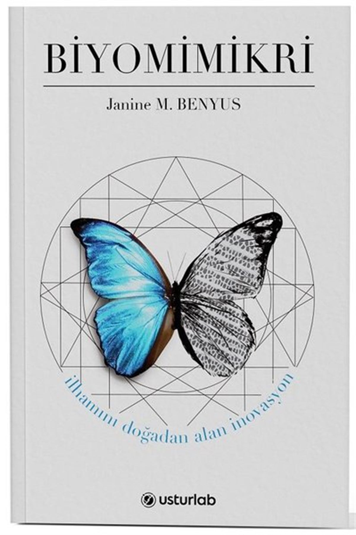 Janine M. BenyusBilim Tarihi KitaplarıBiyomimikri - İlhamını Doğadan Alan İnovasyon