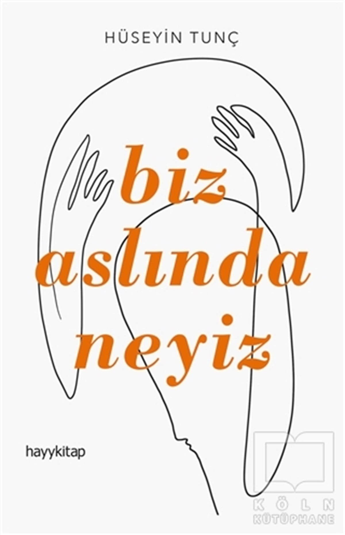 Hüseyin TunçKişisel GelişimBiz Aslında Neyiz