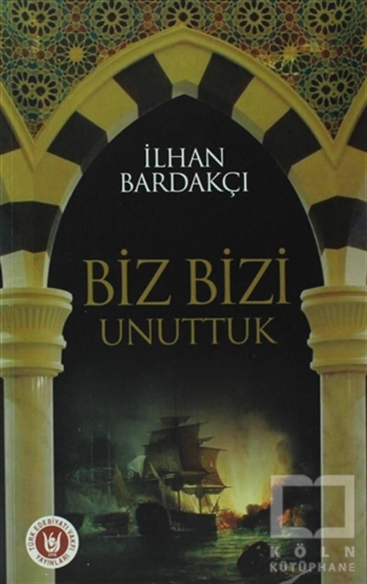 İlhan BardakçıMüslümanlıkBiz Bizi Unuttuk