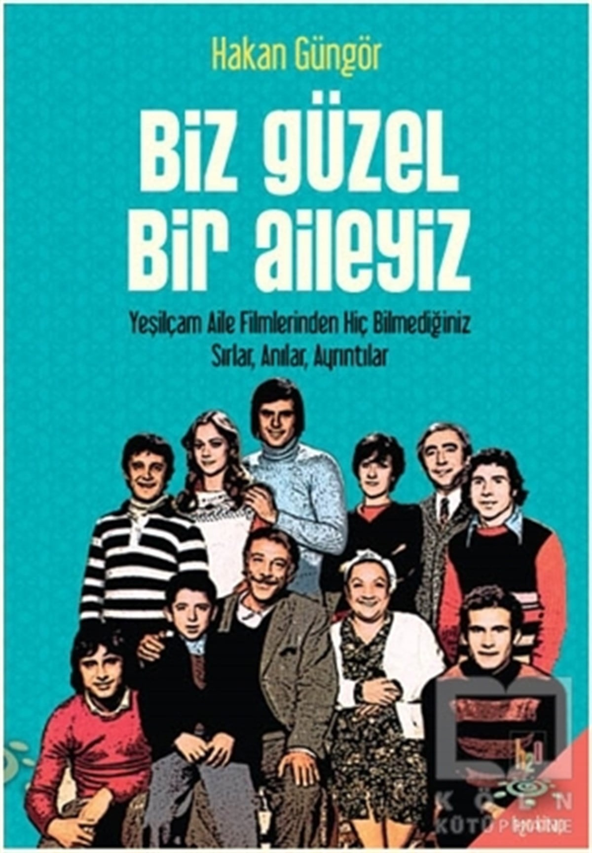 Hakan GüngörFotoğraf, Sinema, TiyatroBiz Güzel Bir Aileyiz