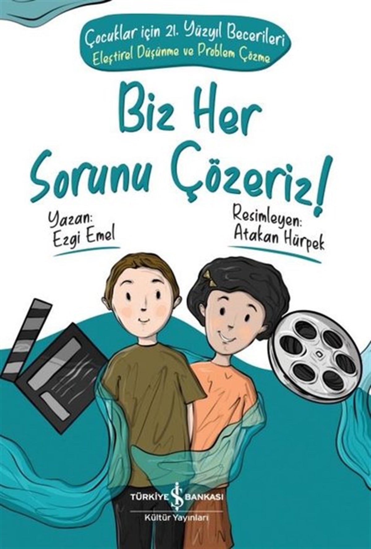 Ezgi EmelÇocuk Gençlik RomanlarıBiz Her Sorunu Çözeriz! Çocuklar için 21.Yüzyıl Becelerileri-Eleştirel Düşünme ve Problem Çözme