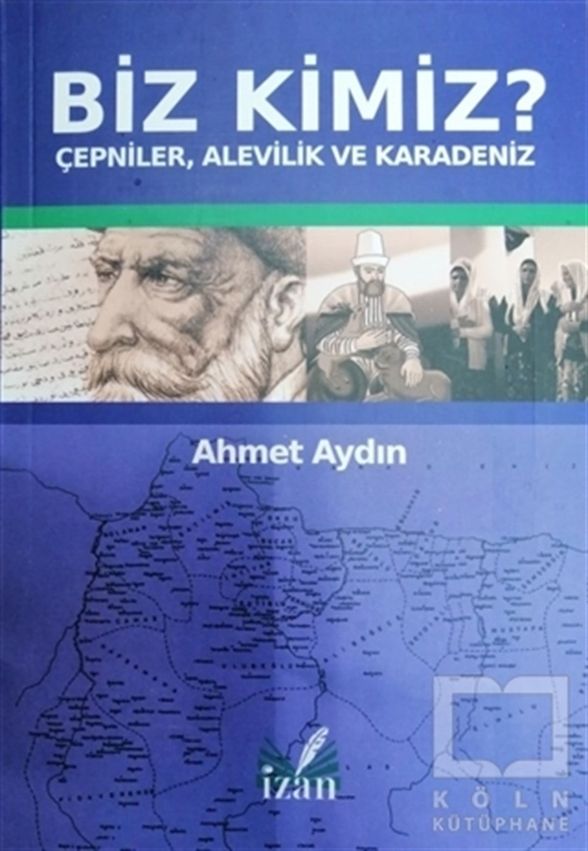 Ahmet AydınAlevilik & Bektaşilik KitaplarıBiz Kimiz?