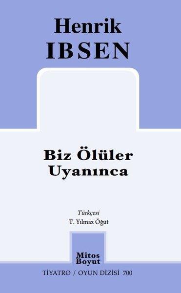 Henrik İbsenDünya OyunlarıBiz Ölüler Uyanınca - Tiyatro Oyun Dizisi 700