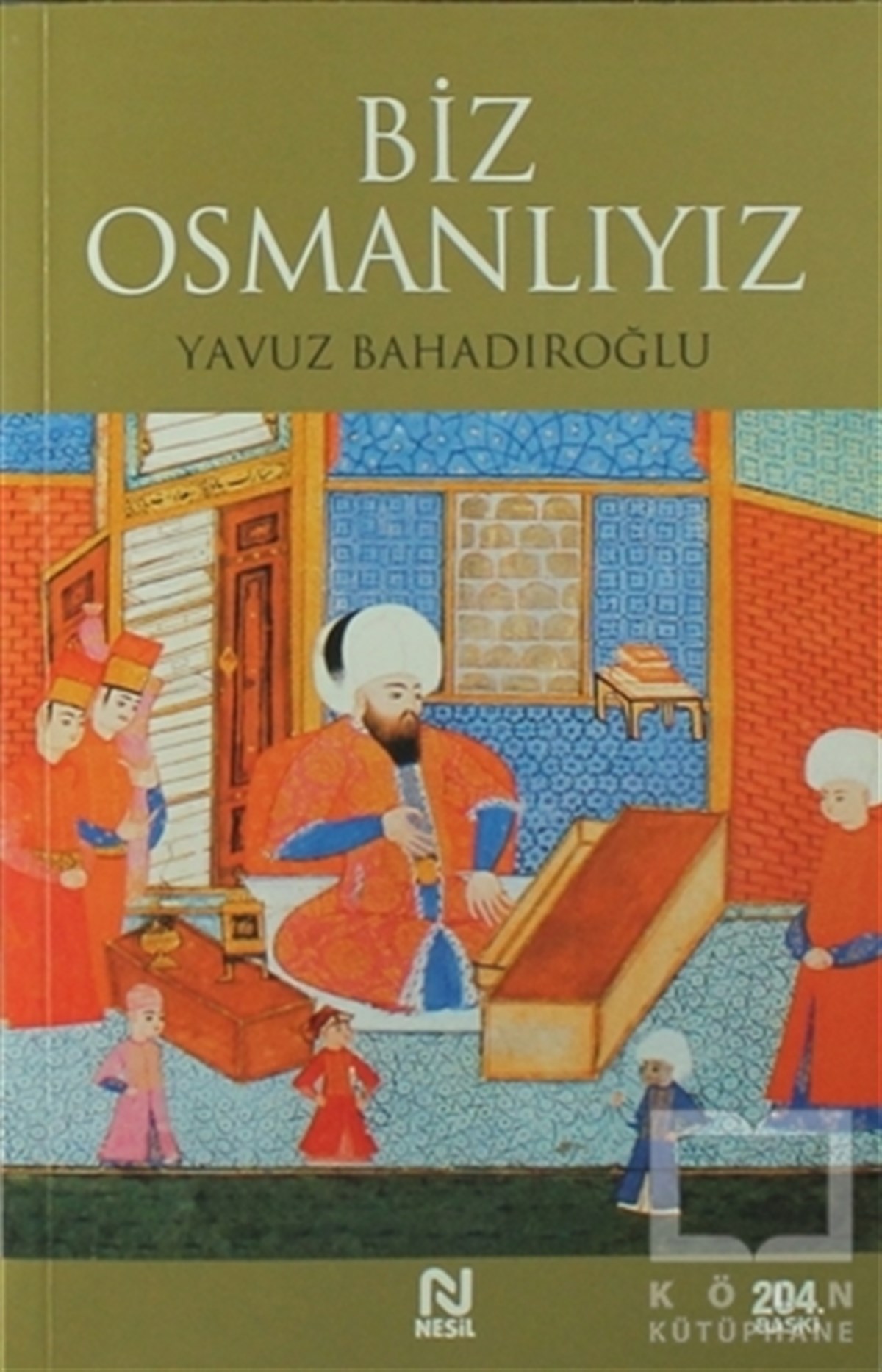 Yavuz BahadıroğluOsmanlı TarihiBiz Osmanlıyız
