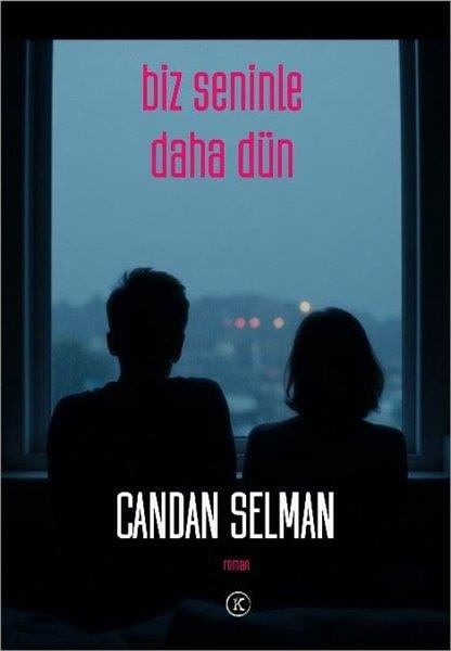 Candan SelmanTürk RomaniBiz Seninle Daha Dün