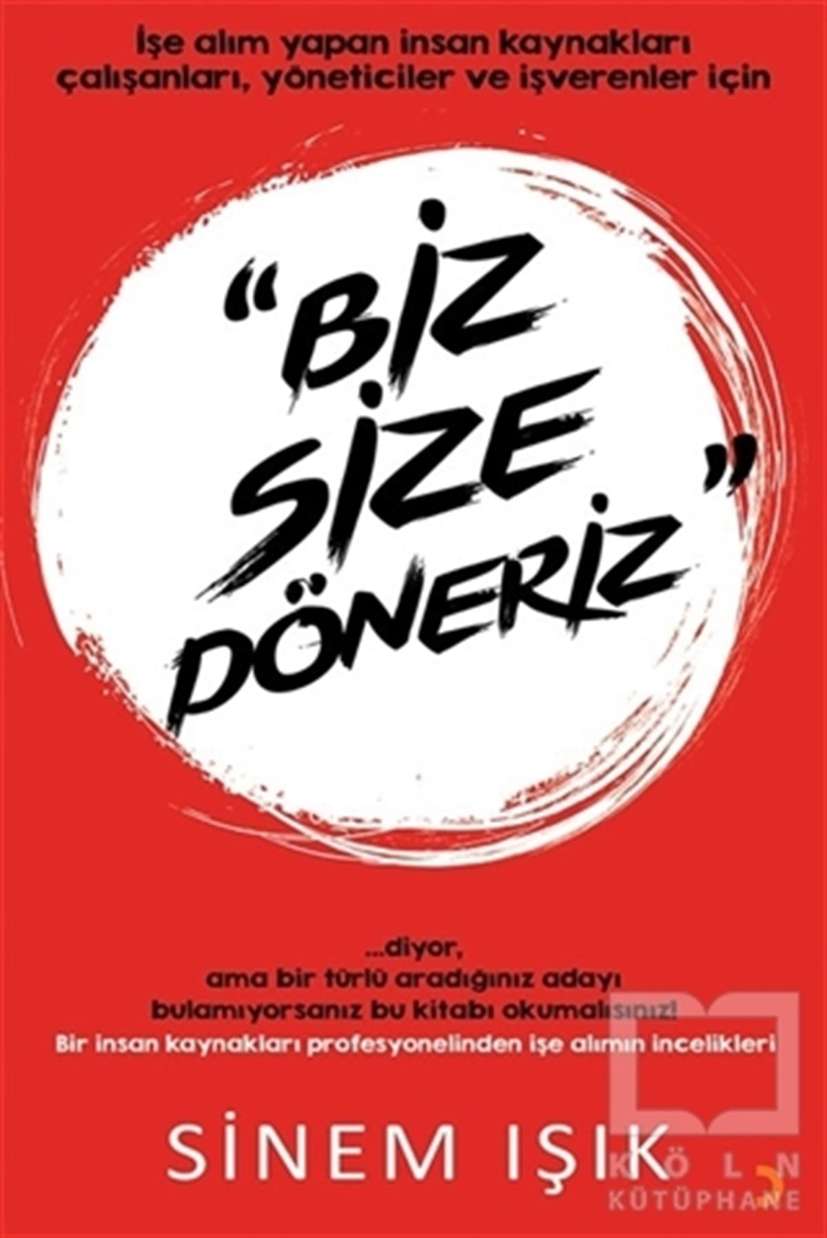 Sinem Işıkİş Dünyası KitaplarıBiz Size Döneriz