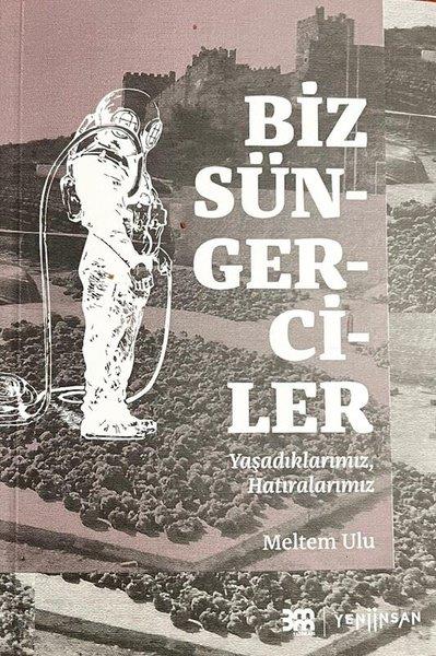 Meltem UluAnı & Mektup & Günlük KitaplarıBiz Süngerciler: Yaşadıklarımız Hatıralarımız