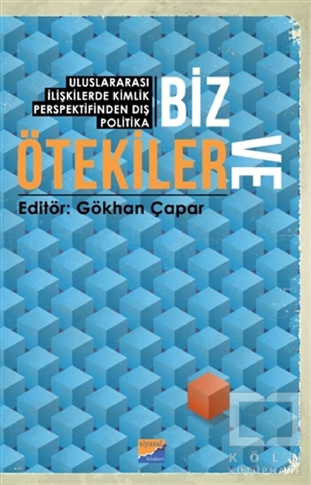 Gökhan ÇaparAraştırma & İnceleme ve Referans KitaplarıBiz ve Ötekiler