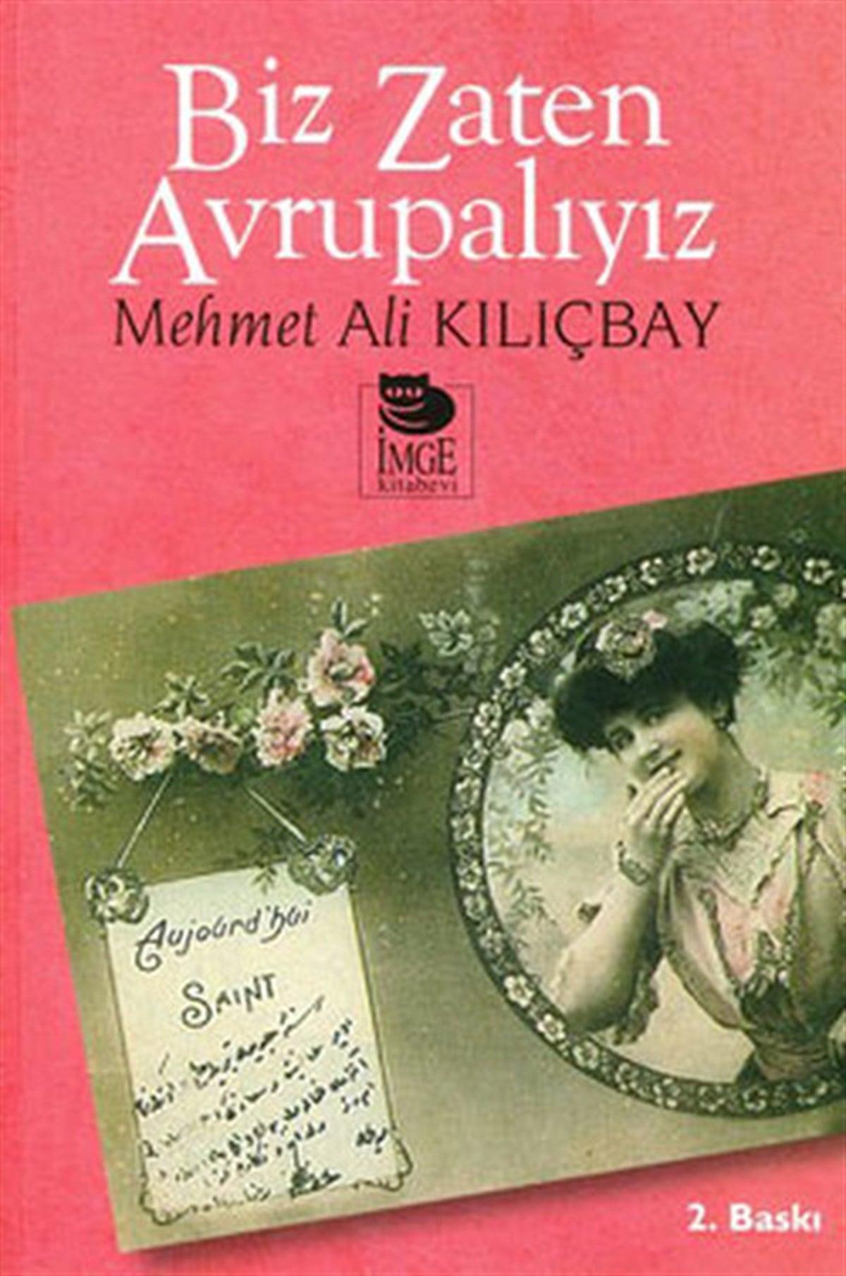 Mehmet Ali KılıçbayTürkiye Siyaseti ve Politikası KitaplarıBiz Zaten Avrupalıyız