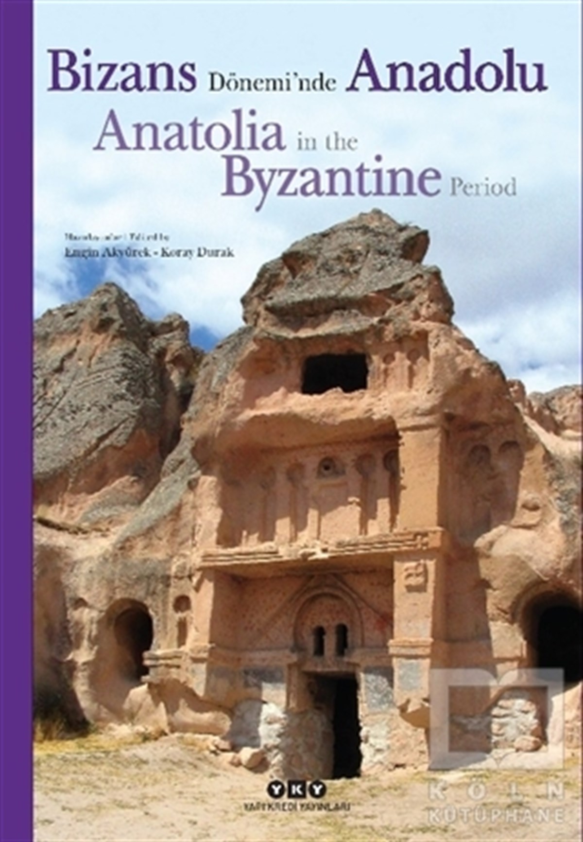Engin AkyürekDiğerBizans Dönemi’nde Anadolu - Anatolia in the Byzantine Period