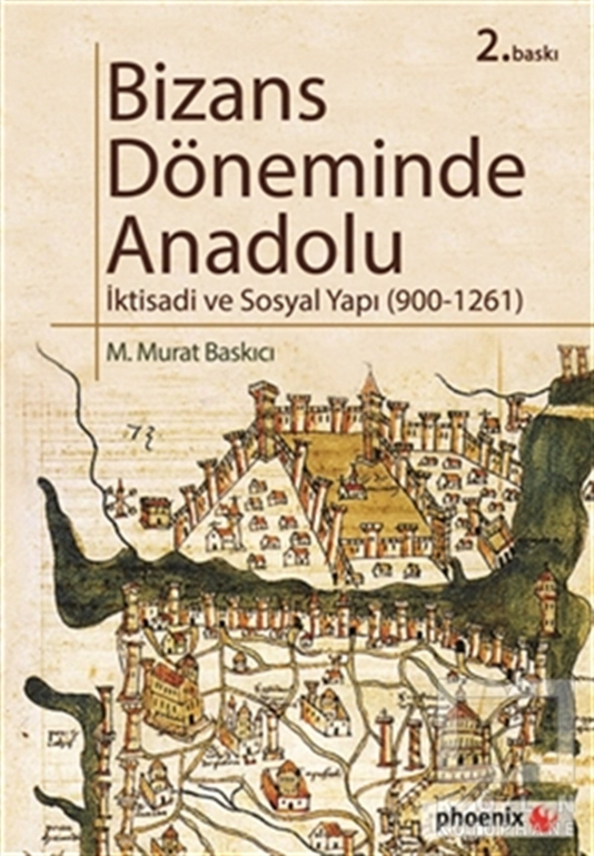 M. Murat BaskıcıOsmanlı TarihiBizans Döneminde Anadolu