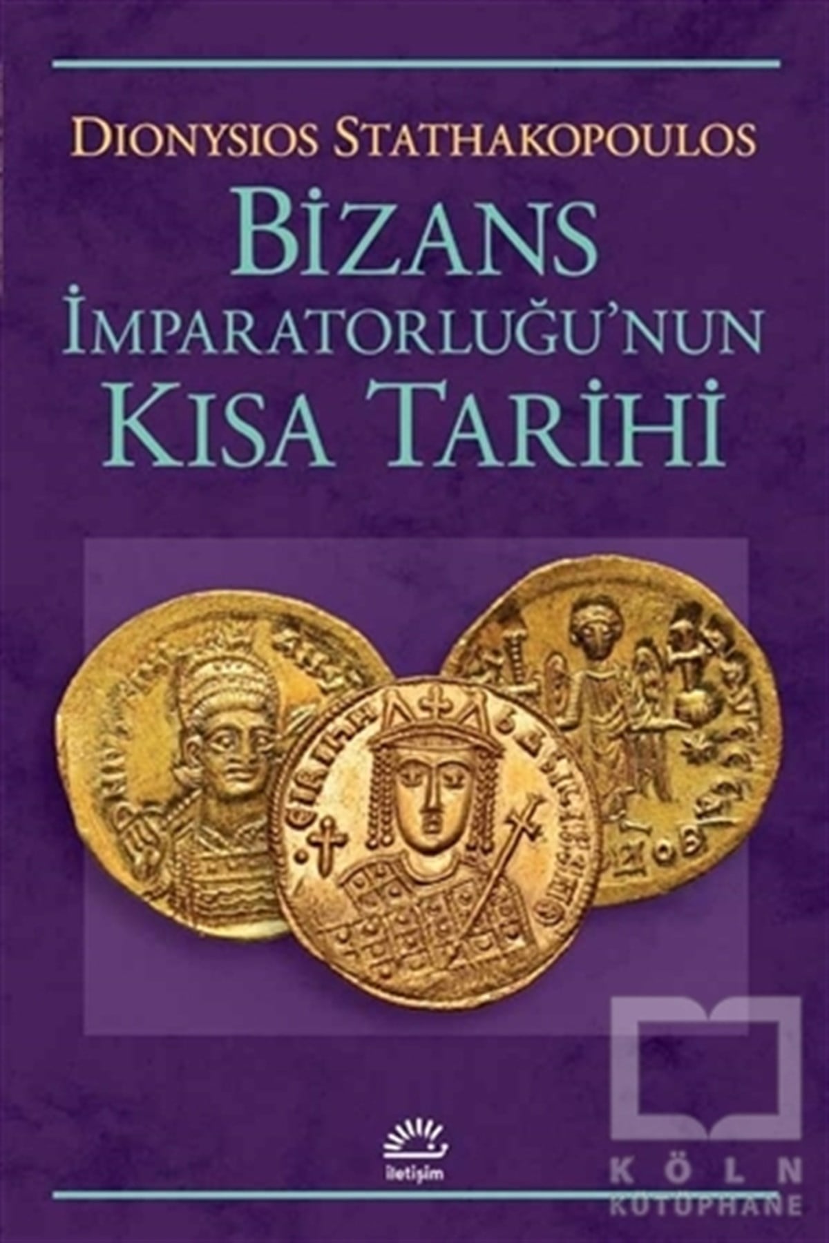 Dionysios StathakopoulosAraştırma - İncelemeBizans İmparatorluğu'nun Kısa Tarihi