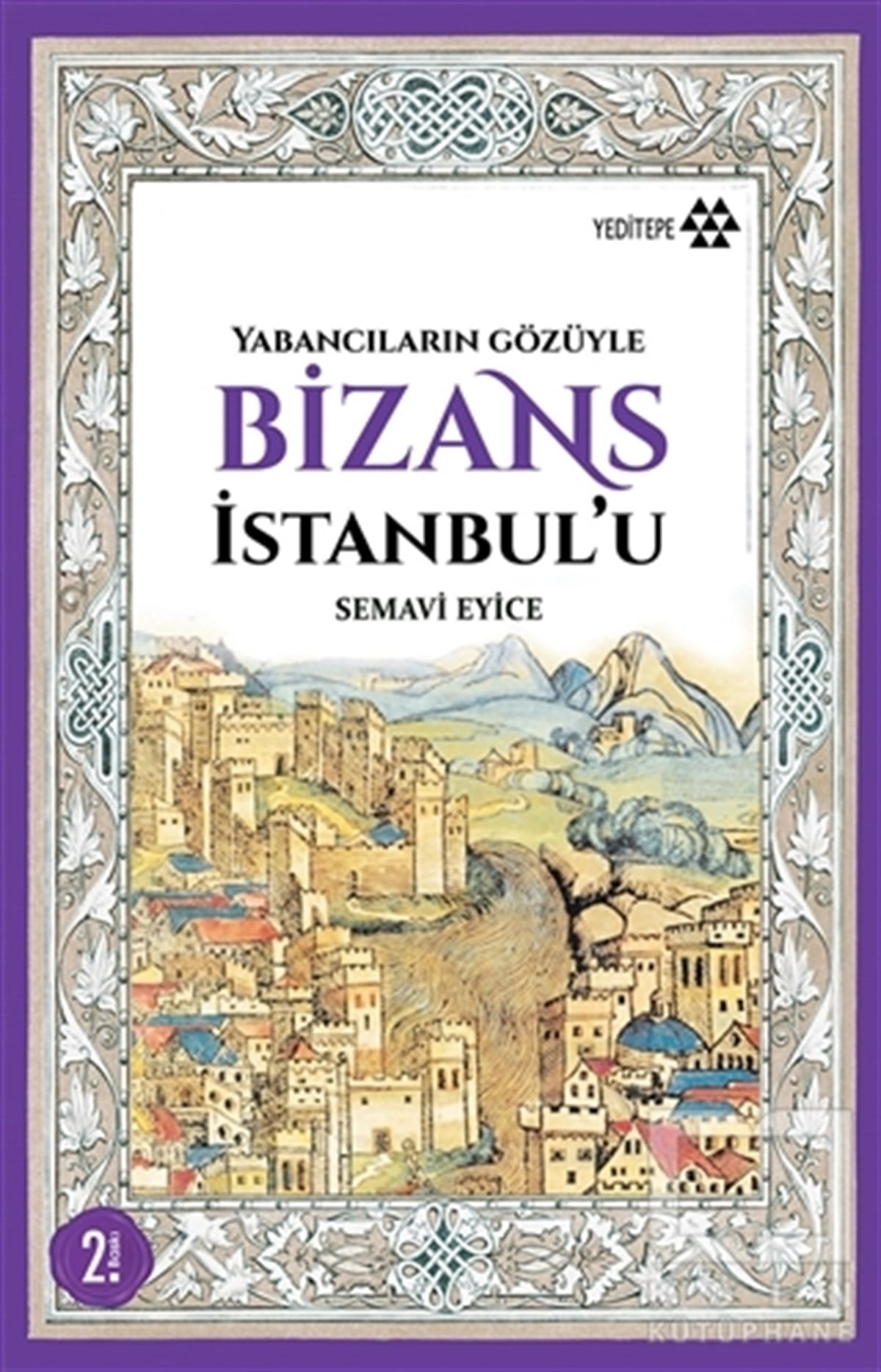 Semavi EyiceDerlemeBizans İstanbul'u