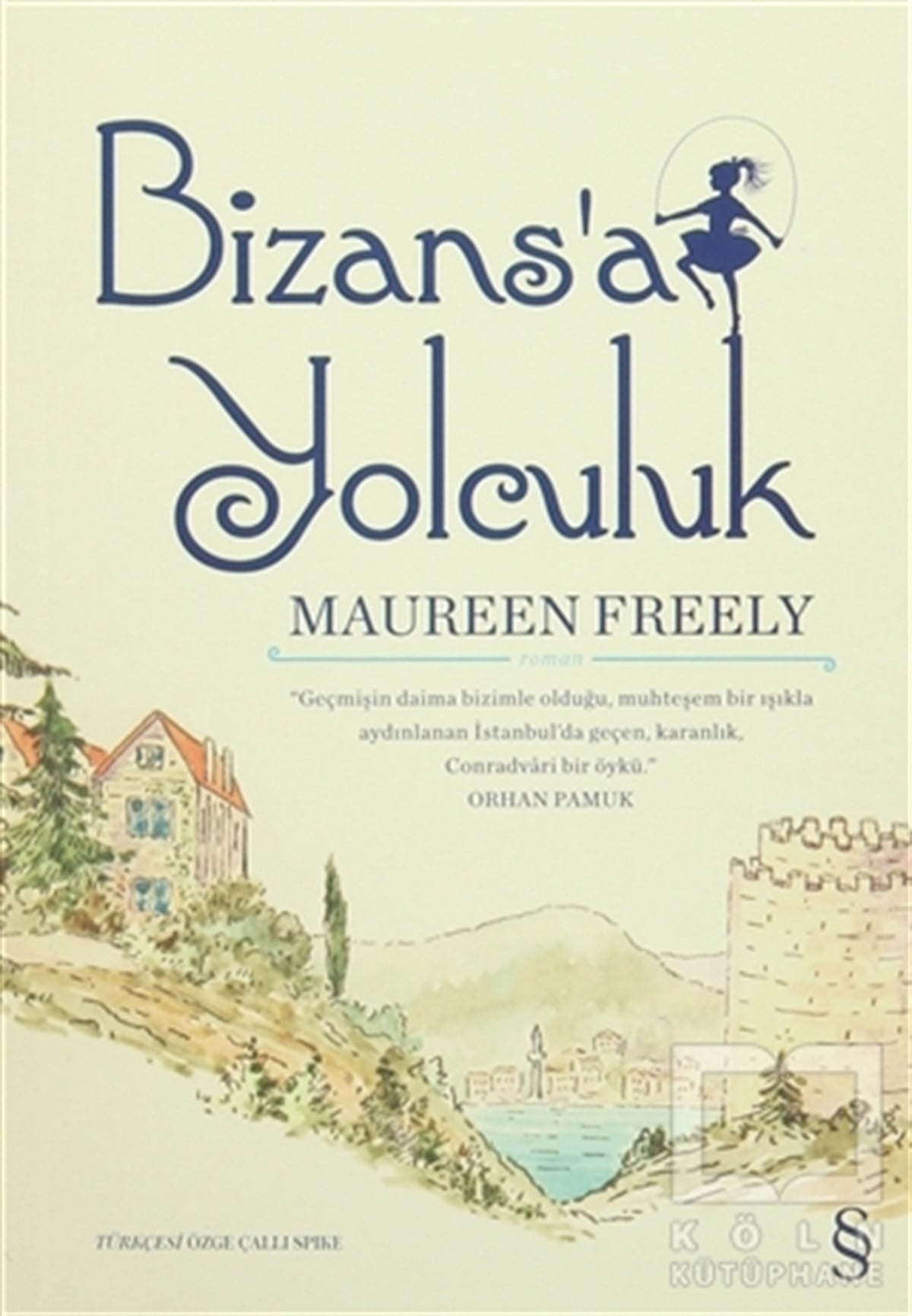 Maureen FreelyRomanBizans’a Yolculuk