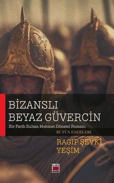 Ragıp Şevki YeşimTürk RomaniBizanslı Beyaz Güvercin