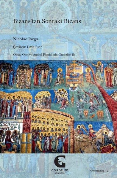Nicolae LorgaDünya TarihiBizans'tan Sonraki Bizans