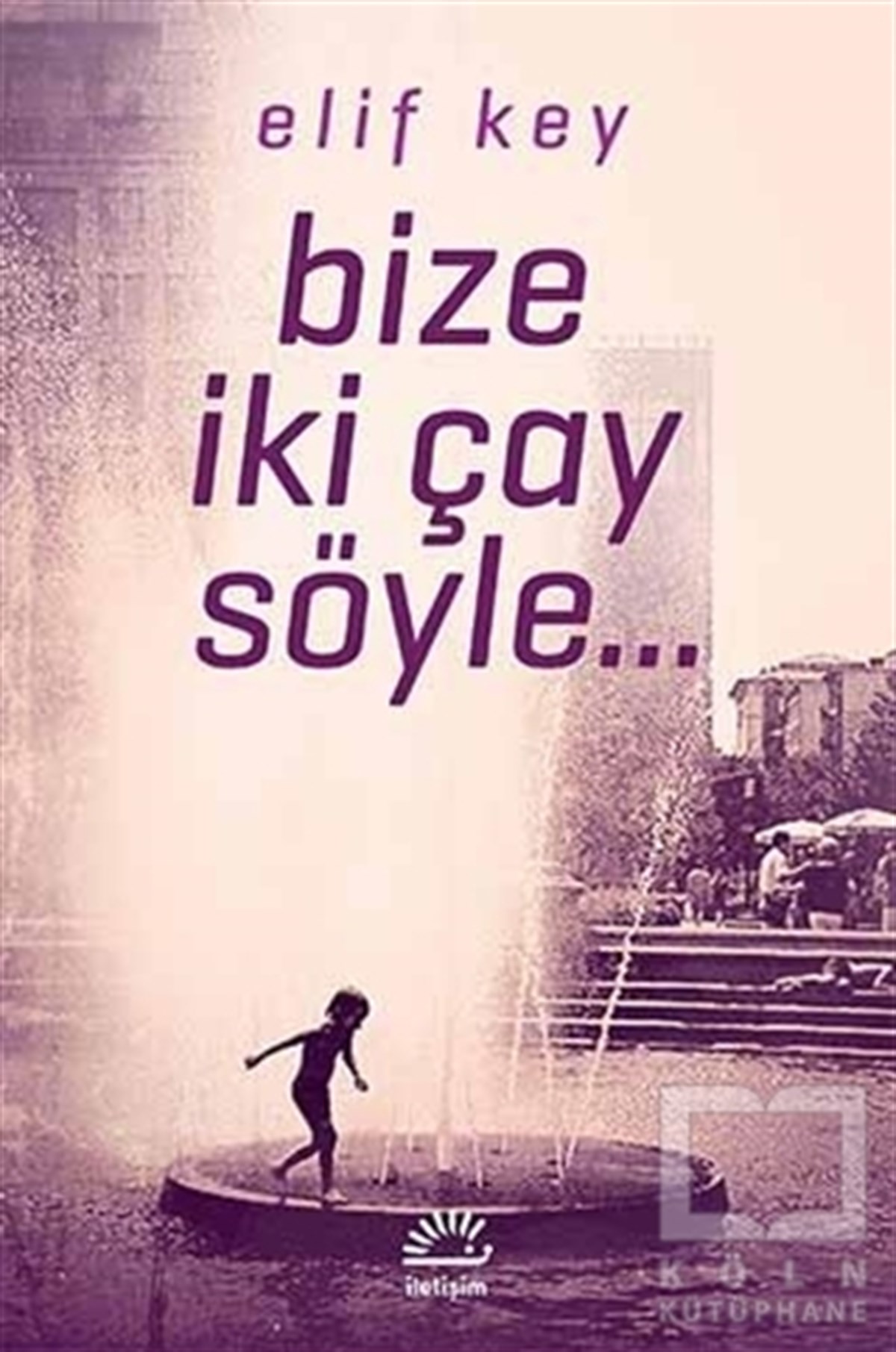 Elif KeyÖyküBize İki Çay Söyle