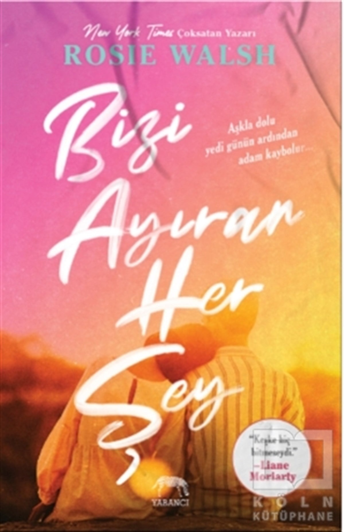 Rosie WalshTürkçe RomanlarBizi Ayıran Her Şey