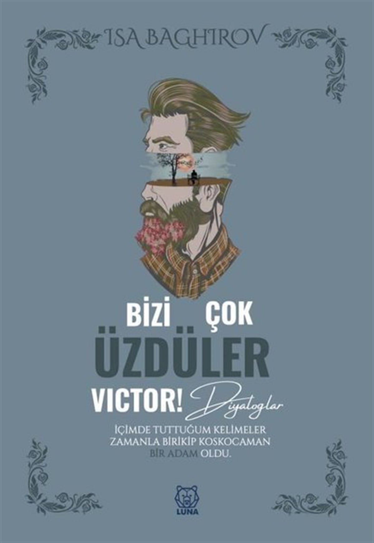 İsa BaghirovDeneme KitaplarıBizi Çok Üzdüler Victor! Diyaloglar