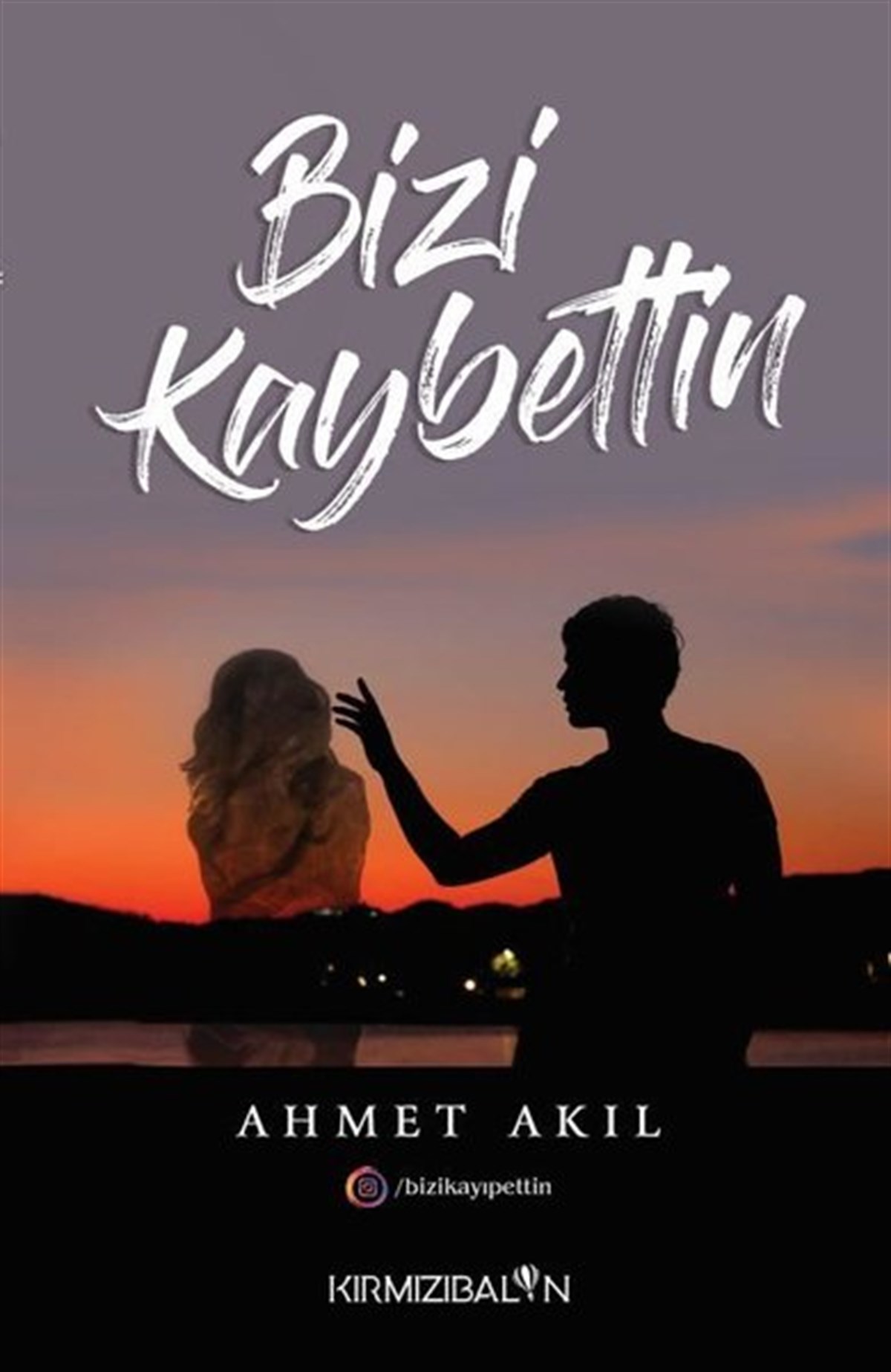 Ahmet AkılDeneme KitaplarıBizi Kaybettin