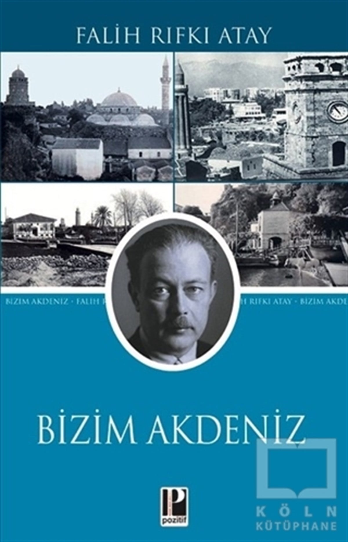 Falih Rıfkı AtayDivan Edebiyatı KitaplarıBizim Akdeniz