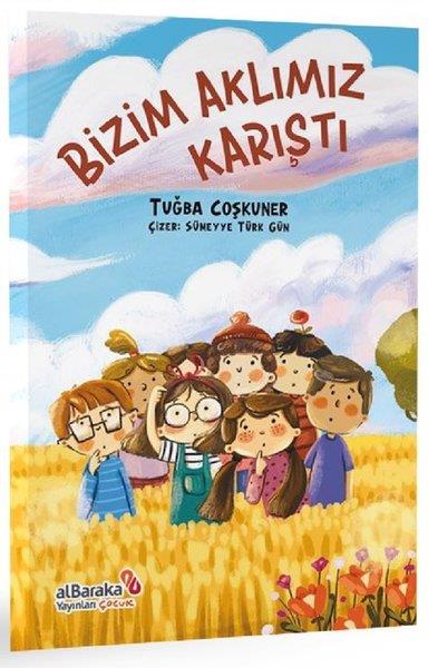 Tuğba CoşkunerÇocuk Gençlik RomanlarıBizim Aklımız Karıştı