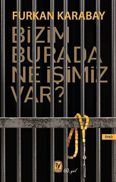 Furkan KarabayTürk RomaniBizim Burada Ne İşimiz var?