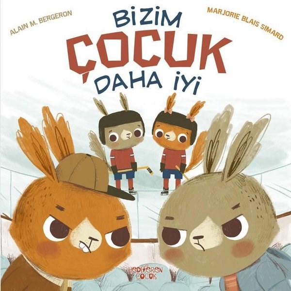 Alain M. BergeronEgitim Etkinlik KitaplariBizim Çocuk Daha İyi