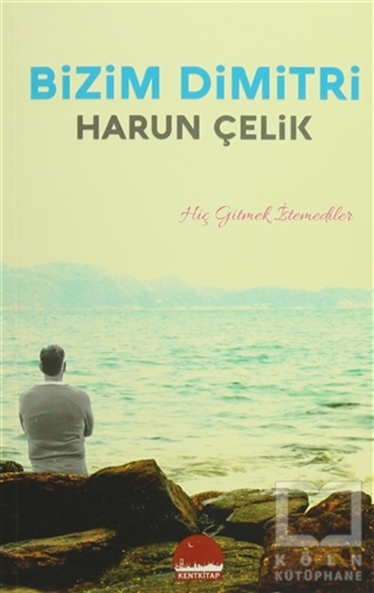 Harun ÇelikAnı - Mektup - GünlükBizim Dimitri
