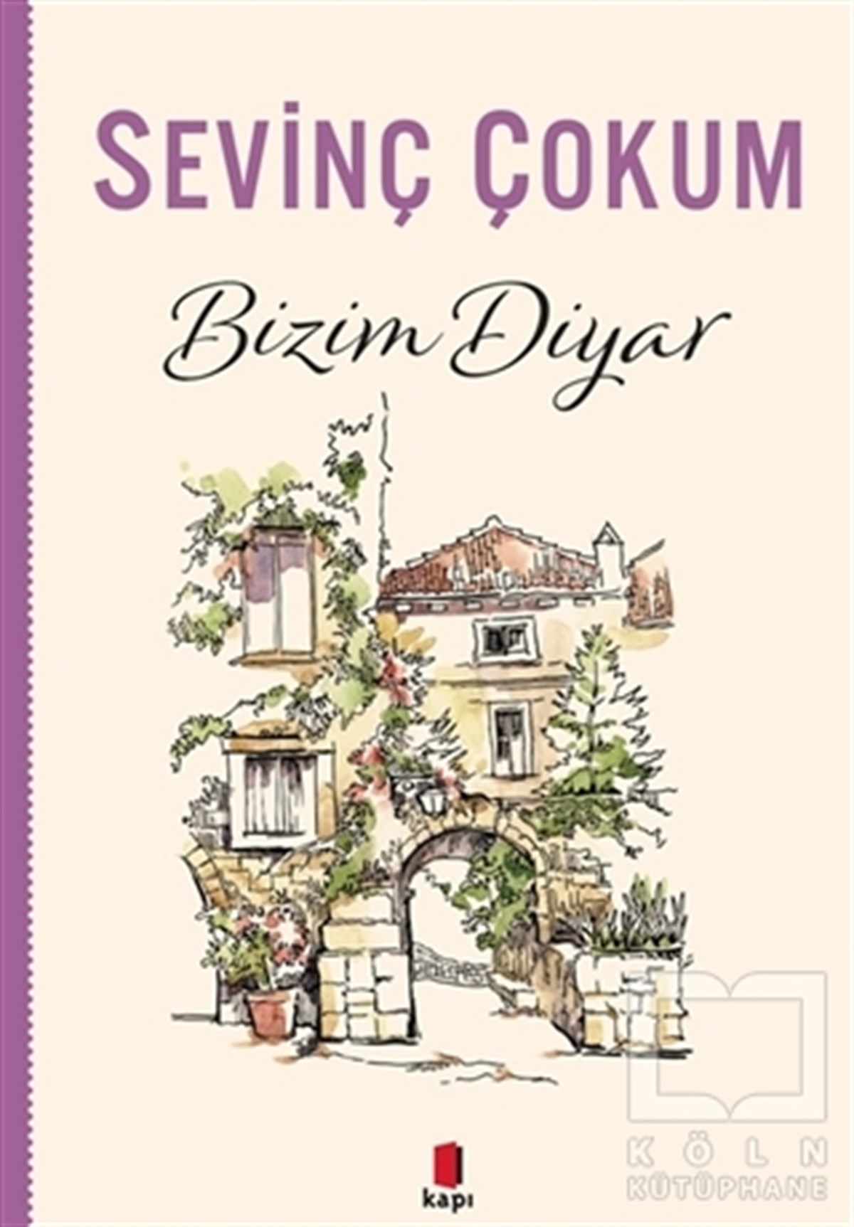 Sevinç ÇokumTarihi RomanlarBizim Diyar