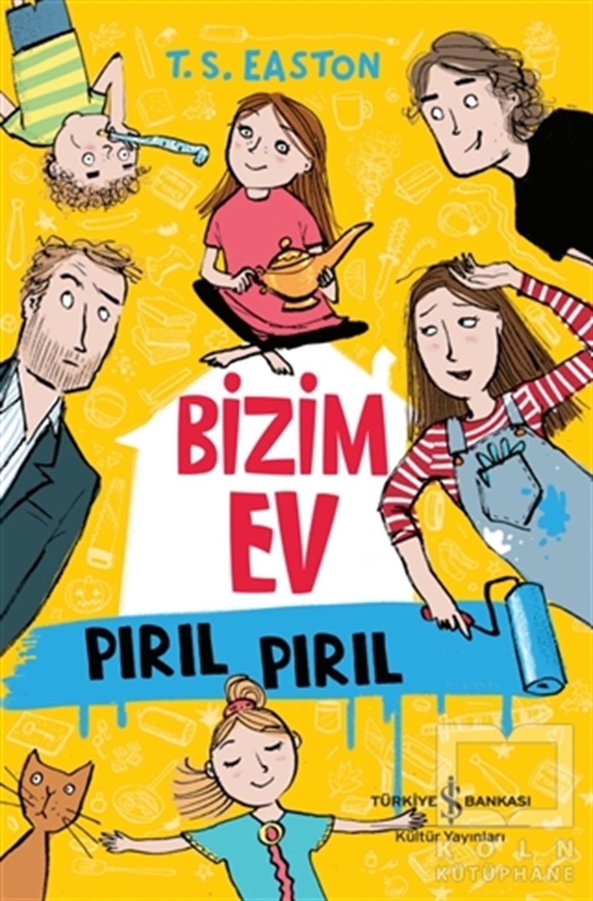 T. S. EastonOkul Öncesi Çocuk KitaplarıBizim Ev Pırıl Pırıl