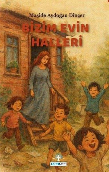 Maşide Aydoğan DinçerTürk RomaniBizim Evin Halleri