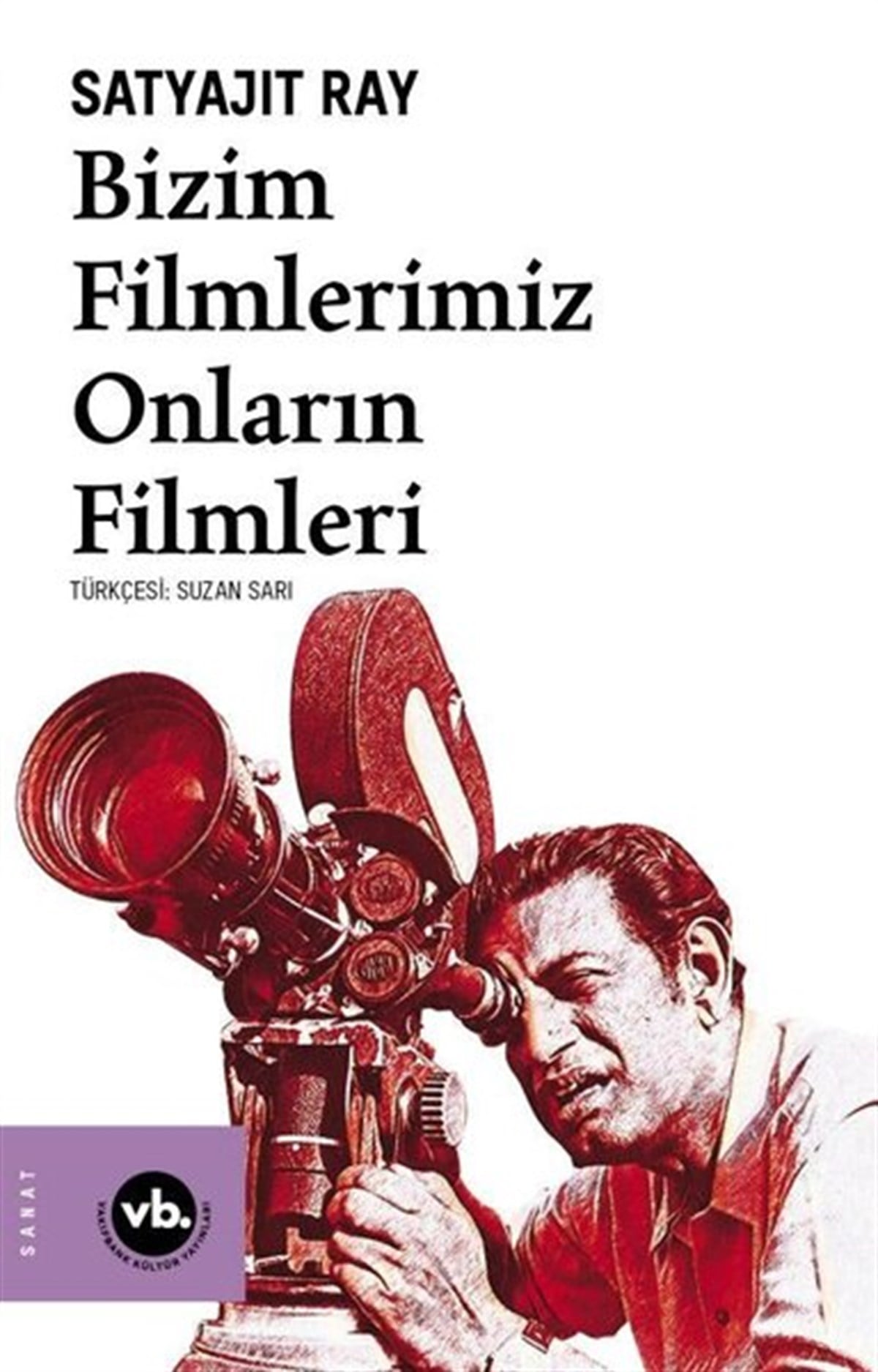 Satyajit RaySinemaBizim Filmlerimiz Onların Filmleri