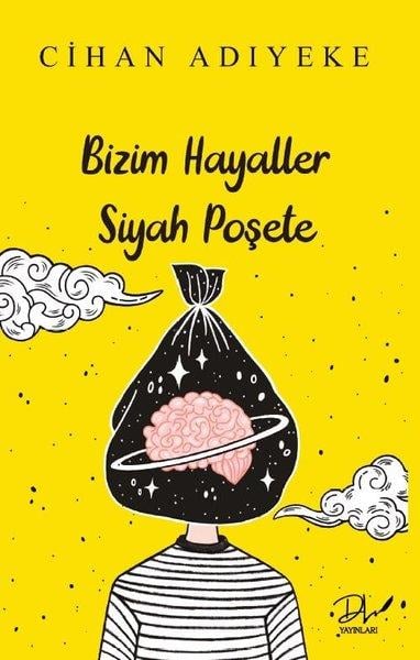 Cihan AdıyekeDeneme KitaplarıBizim Hayaller Siyah Poşete