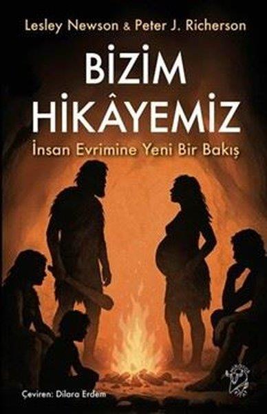 Lena ZuchowskiBilim Tarihi KitaplarıBizim Hikayemiz - İnsan Evrimine Yeni Bir Bakış