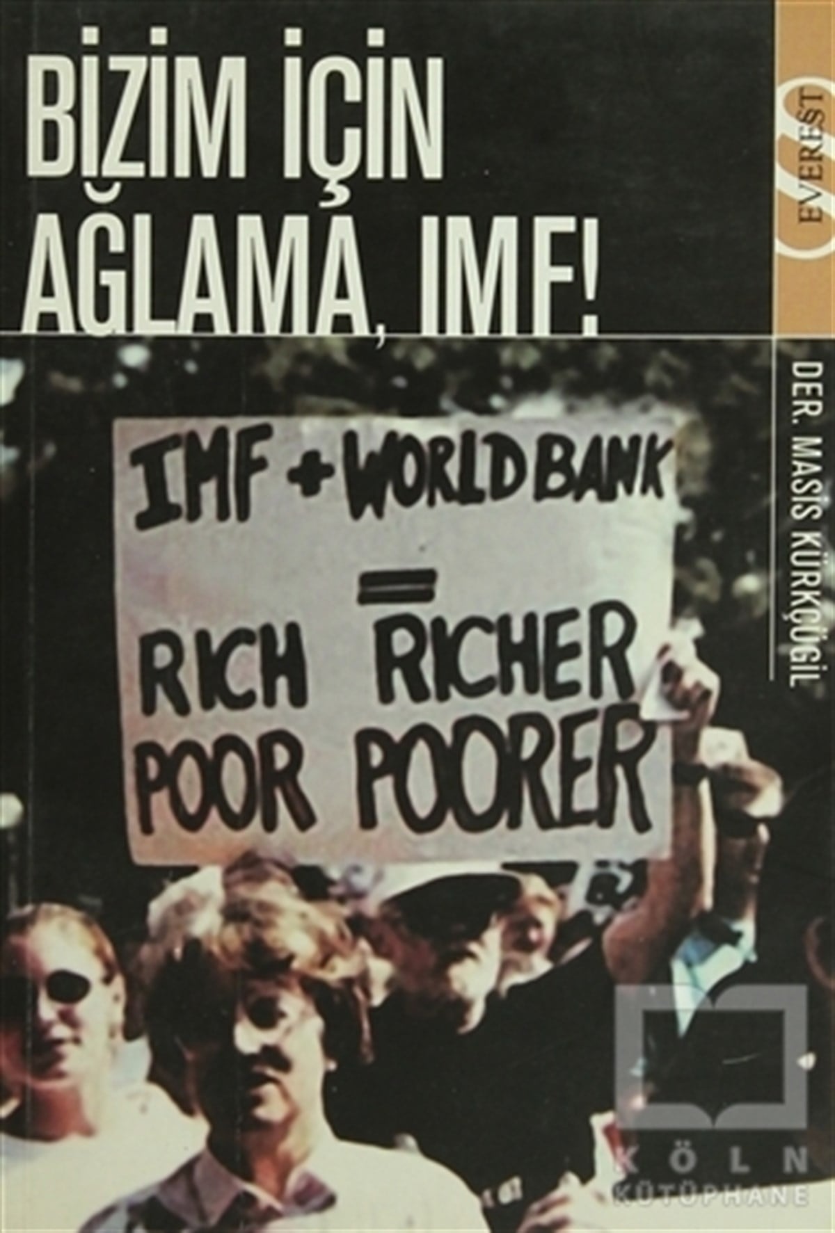 DerlemeTürkiye EkonomisiBizim İçin Ağlama, IMF!