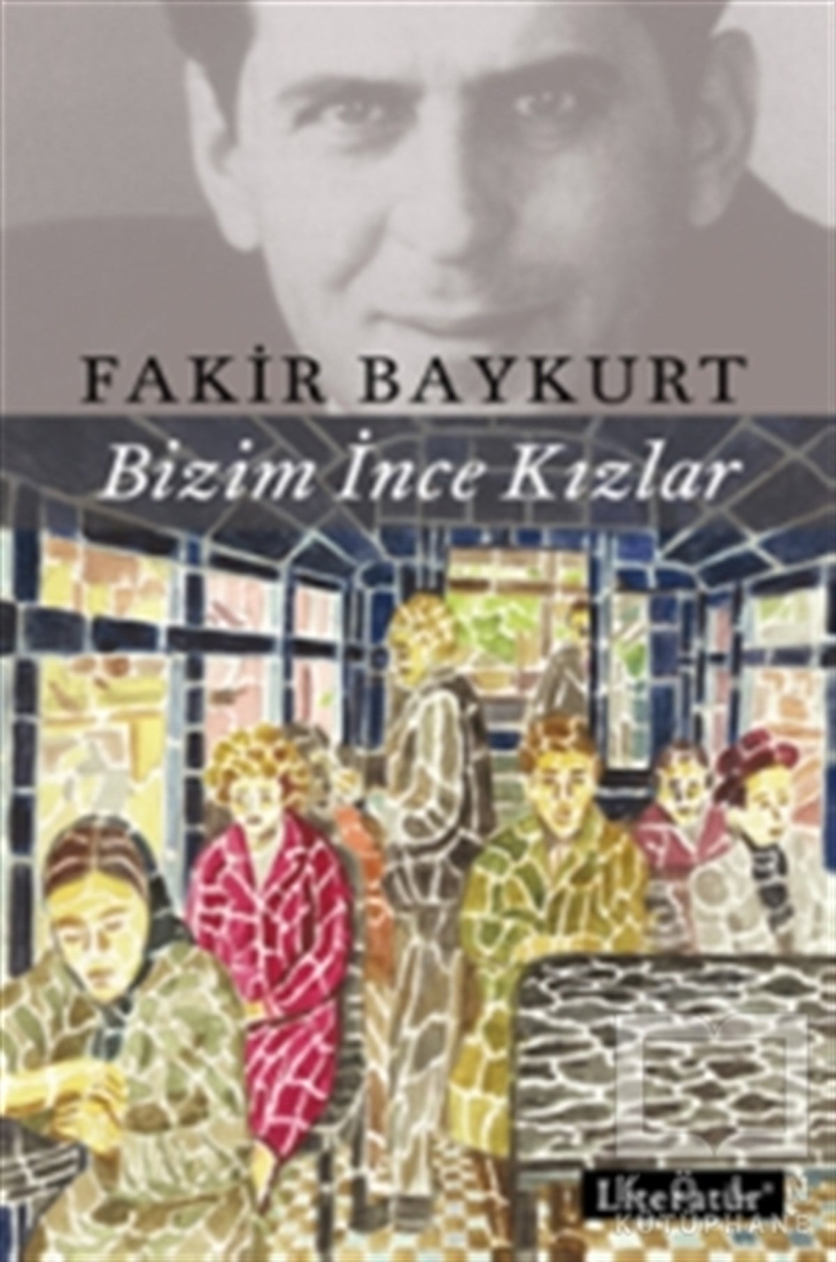 Fakir BaykurtÖyküBizim İnce Kızlar